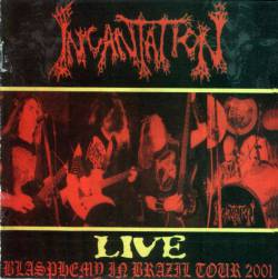 Incantation : Live Blasphemy in Brazil Tour 2001